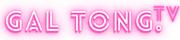 GAL TONG.TV